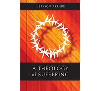 A Theology of Suffering