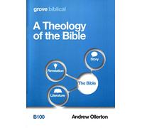 A Theology of the Bible (Grove Biblical)