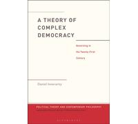 A Theory of Complex Democracy : Governing in the Twenty-First Century