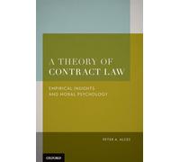 A Theory of Contract Law: Empirical Insights and Moral Psychology