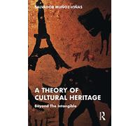 A Theory of Cultural Heritage – Beyond the Intangible – Routledge