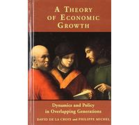 A Theory of Economic Growth: Dynamics and Policy in Overlapping Generations