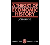 A Theory of Economic History (Oxford Paperbacks)