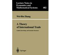 A Theory of International Trade: Capital, Knowledge, and Economic Structures by