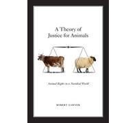 Robert Garner - A Theory of Justice for Animals - Animal Rights in a Nonideal World - Paperback