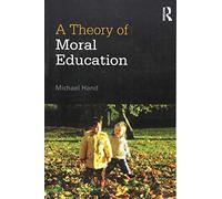 A Theory of Moral Education