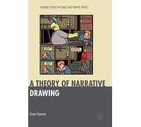 A Theory of Narrative Drawing (Palgrave Studies in Comics and Graphic Novels)