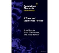 A Theory of Segmented Polities : The European Union in Perspective