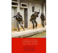A Theory of Special Operations: The Origins, Qualities and Use of SOF
