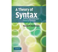 A Theory of Syntax: Minimal Operations And Universal Grammar