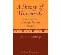 A Theory of Universals: Universals and Scientific Realism: 2 (Universals & Scientific Realism)