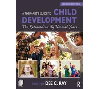 A Therapist's Guide to Child Development : The Extraordinarily Normal Years