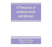 A thesaurus of medical words and phrases