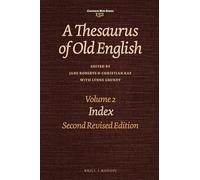 A Thesaurus of Old English, Volume 2: Index. Second Revised Edition: Index v. 2 (Costerus New Series): 132