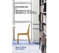 A Thesis Resource Guide for Criminology and Criminal Justice