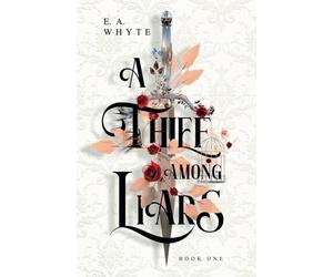 A Thief Among Liars (The Artyra Chronicles)
