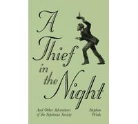 A Thief in the Night: And Other Adventures of The Septimus Society