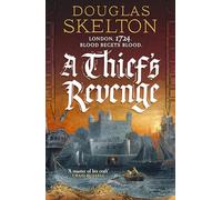 A Thief's Revenge: A compelling Georgian Britain historical adventure (Company of Rogues, 6)