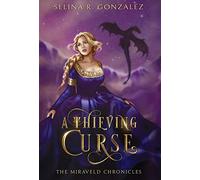 A Thieving Curse: 1 (The Miraveld Chronicles)
