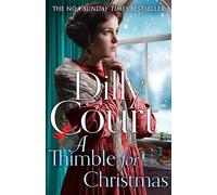 A Thimble for Christmas: From the No.1 Sunday Times bestselling author, curl up this Christmas with 2023’s most romantic historical saga fiction novel