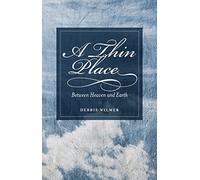 A Thin Place Between Heaven and Earth