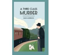 A Third Class Murder (large print edition): a cozy 1930s mystery set in an English village