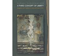 A Third Concept of Liberty: Judgment and Freedom in Kant and Adam Smith