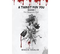 A Thirst for You: Season 1 The Magnetic Pull