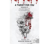 A Thirst for You: Season 3 The Wolf Moon & The Anomaly's War