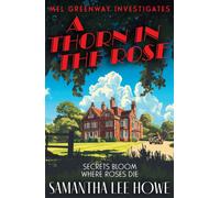 A Thorn in the Rose : A twisty post-WWII crime mystery of class, secrets and second chances (Mel Greenway Investigates 1)
