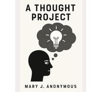 A Thought Project: Daily prompts designed to bring out the writer in You.