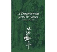 A Thoughtful Faith for the 21st Century