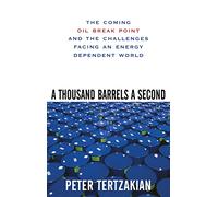 A Thousand Barrels a Second – The Coming Oil Break Point – McGraw-Hill Education