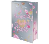 A Thousand Broken Pieces: Special Edition: Die langersehnte Fortsetzung von A THOUSAND BOY KISSES - das Buch, das ganz TIKTOK das Herz gebrochen hat