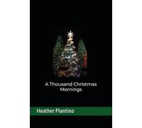 A Thousand Christmas Mornings