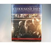 A Thousand Days: John F. Kennedy in the White House