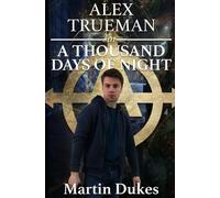 A Thousand Days of Night (The Alex Trueman Chronicles)