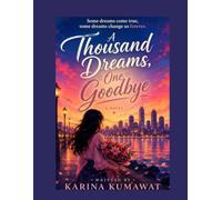 A Thousand Dreams One Goodbye