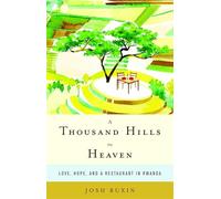 A Thousand Hills to Heaven: Love, Hope and a Restaurant in Rwanda