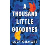 A Thousand Little Goodbyes