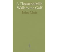 A Thousand-Mile Walk to the Gulf