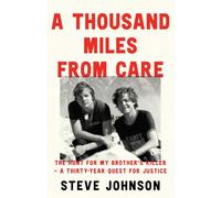 A Thousand Miles From Care: The Hunt for My Brother's Killer - a Thirty-Year Quest for Justice