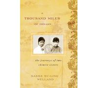 A Thousand Miles of Dreams: The Journeys of Two Chinese Sisters (Asian Voices)