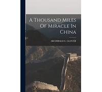 A Thousand Miles Of Miracle In China