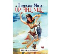 A Thousand Miles Up the Nile
