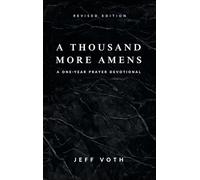 A Thousand More Amens, Revised Edition: A One-Year Prayer Journey