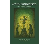 A Thousand Pieces: Story, Time & Peter Pan