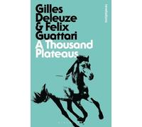 A Thousand Plateaus by Gilles Deleuze, Felix Guattari - 9781780935379