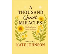A Thousand Quiet Miracles