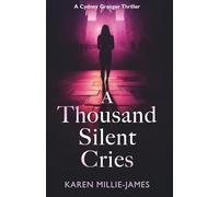 A Thousand Silent Cries: A Cydney Granger Paranormal Corporate Thriller (A Cydney Granger Thriller)